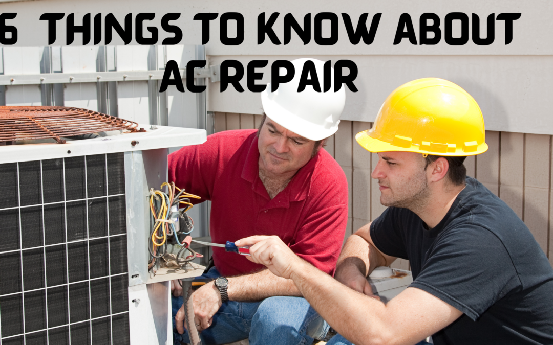 6 Things to Know About AC Repair